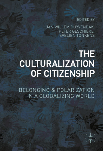 The Culturalization of Citizenship: Belonging and Polarization in a Globalizing World