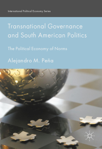 Transnational Governance and South American Politics: The Political Economy of Norms