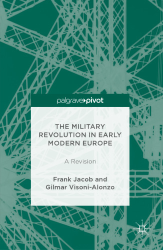The Military Revolution in Early Modern Europe: A Revision