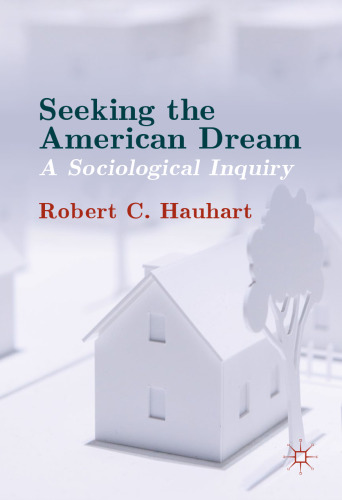 Seeking the American Dream: A Sociological Inquiry