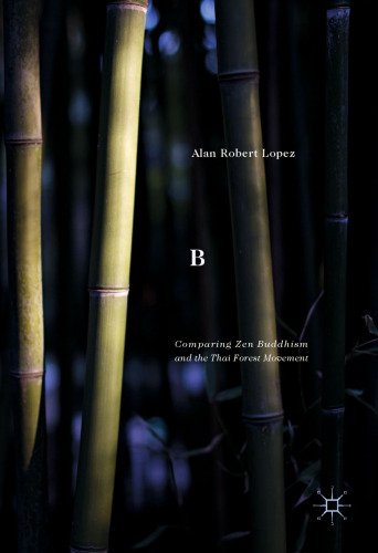 Buddhist Revivalist Movements: Comparing Zen Buddhism and the Thai Forest Movement