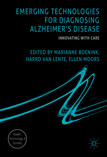 Emerging Technologies for Diagnosing Alzheimer's Disease: Innovating with Care