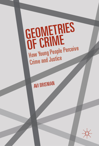 Geometries of Crime: How Young People Perceive Crime and Justice
