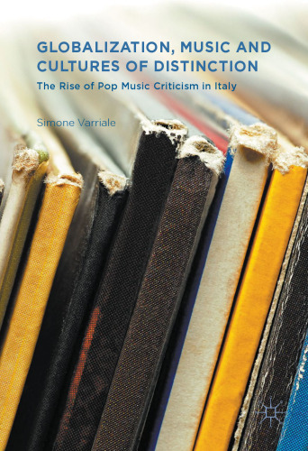 Globalization, Music and Cultures of Distinction: The Rise of Pop Music Criticism in Italy