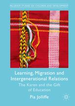 Learning, Migration and Intergenerational Relations: The Karen and the Gift of Education