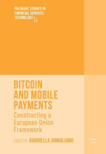 Bitcoin and Mobile Payments : Constructing a European Union Framework