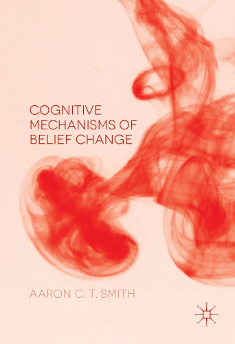 Cognitive Mechanisms of Belief Change