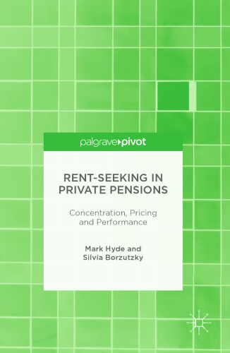 Rent-Seeking in Private Pensions: Concentration, Pricing and Performance