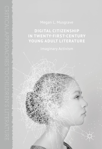 Digital Citizenship in Twenty-First-Century Young Adult Literature: Imaginary Activism