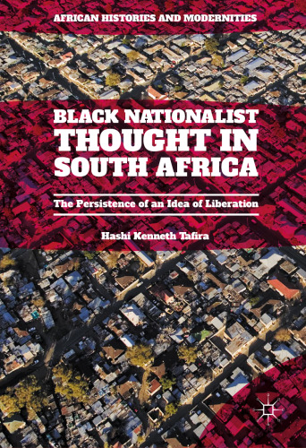 Black Nationalist Thought in South Africa: The Persistence of an Idea of Liberation