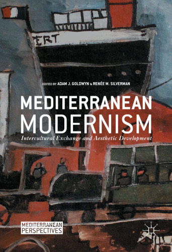 Mediterranean Modernism: Intercultural Exchange and Aesthetic Development