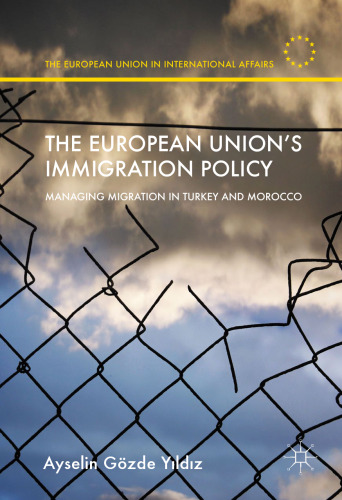 The European Union’s Immigration Policy: Managing Migration in Turkey and Morocco