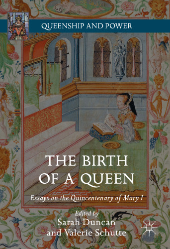 The Birth of a Queen: Essays on the Quincentenary of Mary I