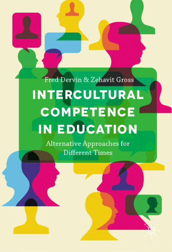 Intercultural Competence in Education: Alternative Approaches for Different Times