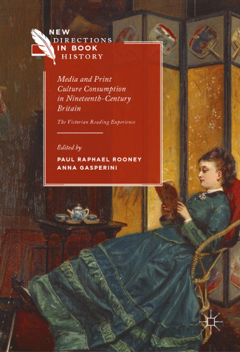 Media and Print Culture Consumption in Nineteenth-Century Britain: The Victorian Reading Experience