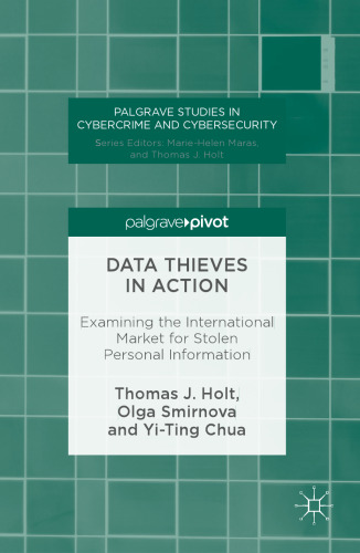 Data Thieves in Action: Examining the International Market for Stolen Personal Information