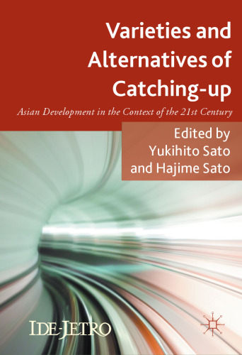 Varieties and Alternatives of Catching-up: Asian Development in the Context of the 21st Century