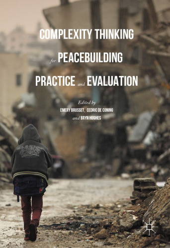 Complexity Thinking for Peacebuilding Practice and Evaluation