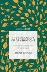 The Sociology of Generations: New Directions and Challenges