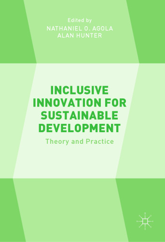 Inclusive Innovation for Sustainable Development: Theory and Practice