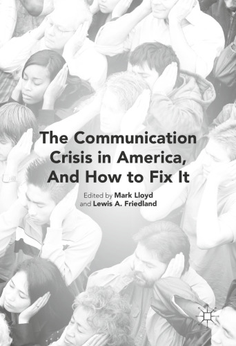 The Communication Crisis in America, And How to Fix It