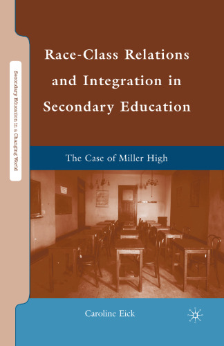 Race-Class Relations and Integration in Secondary Education: The Case of Miller High