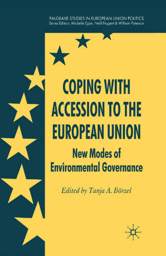Coping with Accession to the European Union: New Modes of Environmental Governance