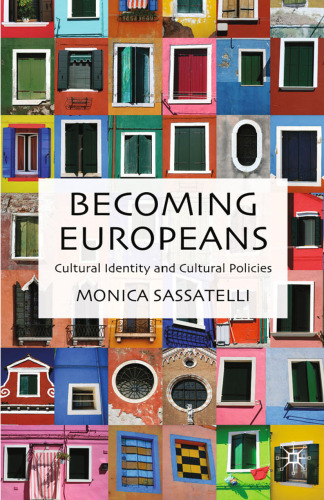 Becoming Europeans: Cultural Identity and Cultural Policies