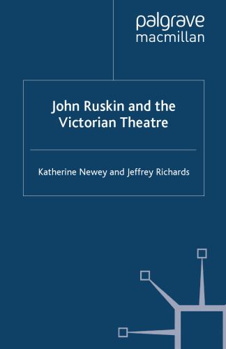 John Ruskin and the Victorian Theatre