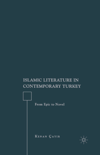 Islamic Literature in Contemporary Turkey: From Epic to Novel