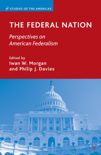 The Federal Nation: Perspectives on American Federalism