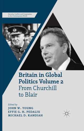 Britain in Global Politics Volume 2: From Churchill to Blair