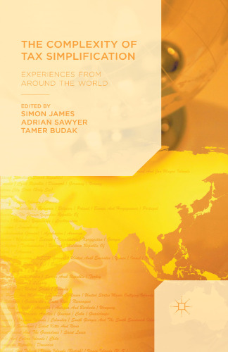 The Complexity of Tax Simplification: Experiences From Around the World