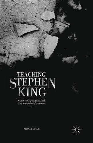 Teaching Stephen King: Horror, the Supernatural, and New Approaches to Literature