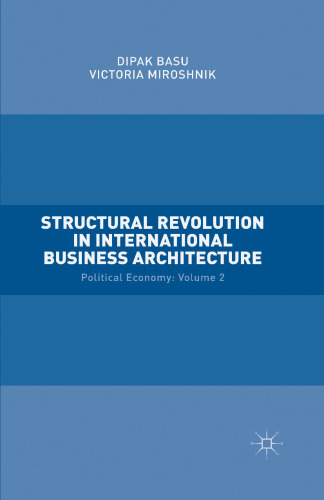 Structural Revolution in International Business Architecture: Political Economy: Volume 2