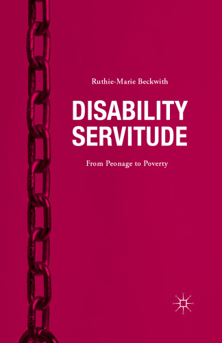 Disability Servitude: From Peonage to Poverty