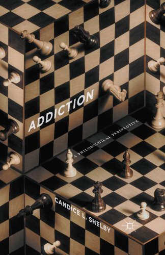 Addiction: A Philosophical Perspective