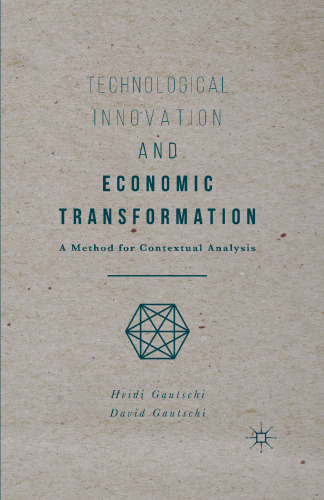 Technological Innovation and Economic Transformation: A Method for Contextual Analysis