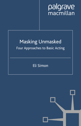 Masking Unmasked: Four Approaches to Basic Acting