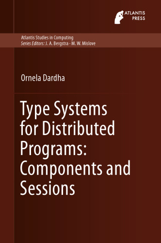Type Systems for Distributed Programs: Components and Sessions
