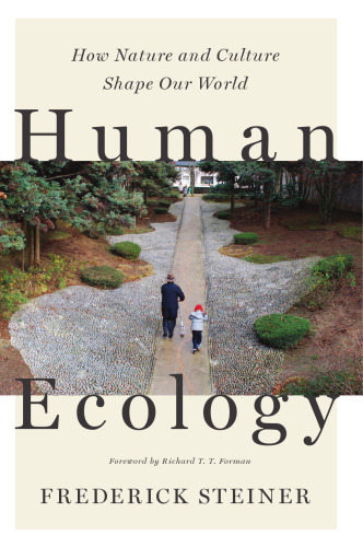 Human Ecology: How Nature and Culture Shape Our World