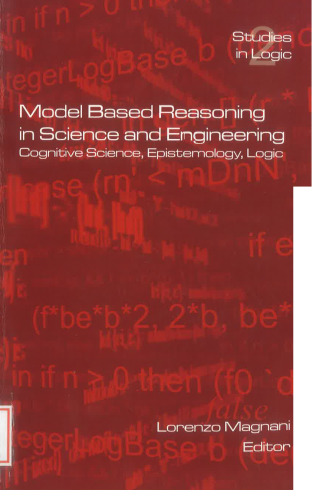 Model Based Reasoning in Science and Engineering