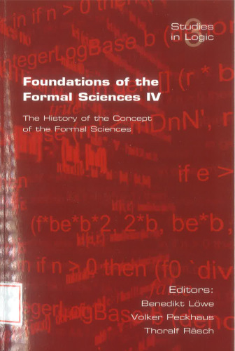 Foundations of the Formal Sciences IV. The History of the Concept of the Formal Sciences