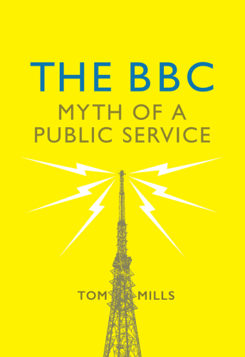 The BBC: Myth of a Public Service