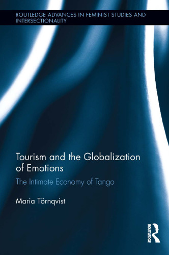 Tourism and the Globalization of Emotions: The Intimate Economy of Tango