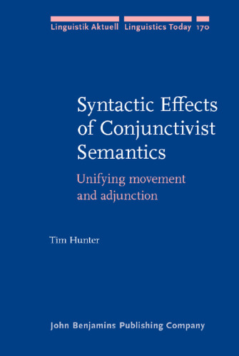 Syntactic Effects of Conjunctivist Semantics: Unifying movement and adjunction
