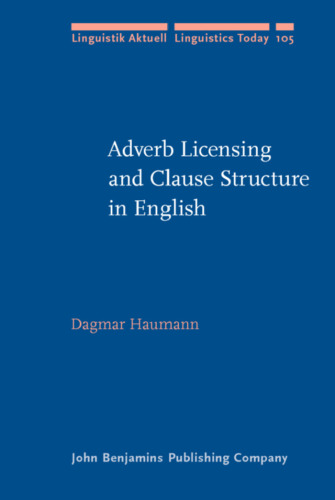 Adverb Licensing and Clause Structure in English