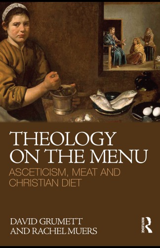 Theology on the Menu: Asceticism, Meat and Christian Diet