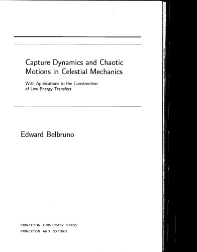 Capture Dynamics and Chaotic Motions in Celestial Mechanics: With Applications to the Construction of Low Energy Transfers