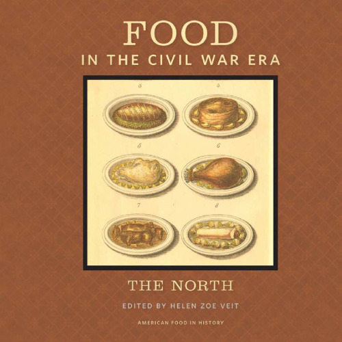 Food in the Civil War Era: The North